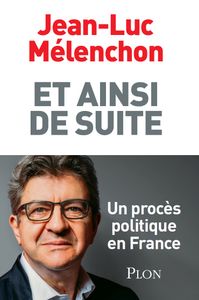 Et Ainsi de suite ! – Un procès politique en France