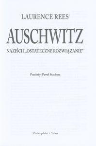 Auschwitz: Naziści i "Ostateczne Rozwiązanie"