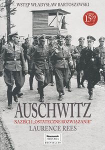 Auschwitz: Naziści i "Ostateczne Rozwiązanie"