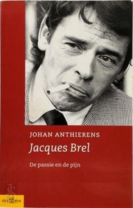Jacques Brel - De passie en de pijn