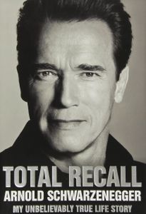 Total Recall: My Unbelievably True Story