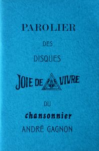 Parolier des Disques Joie de Vivre du Chansonnier André Gagnon
