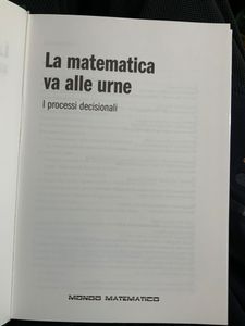 La Matematica Va Alle Urne. I Processi Decisionali