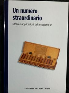 Un Numero Straordinario. Storia E Applicazioni Della Costante e