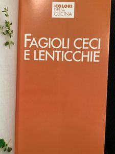 I Colori Della Cucina. Fagioli, Ceci E Lenticchie
