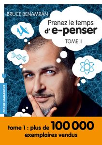 Prenez le temps d'e-penser - Tome II