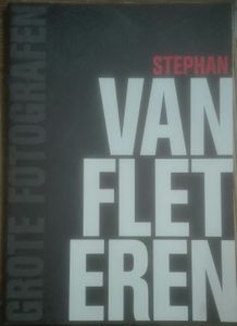 Grote Fotografen: Stephan van Fleteren