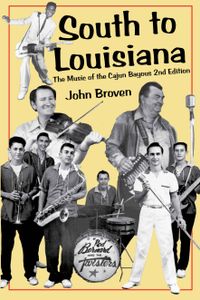 South to Louisiana: the Music of the Cajun Bayous, 2nd Edition