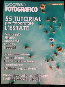 Progresso Fotografico - Serie Oro - (N.58) - 55 Tutorial Per Fotografare L'Estate