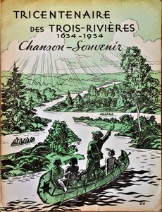 Tricentenaire des Trois-Rivières 1634 - 1934