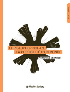 Christopher Nolan, la possibilité d’un monde