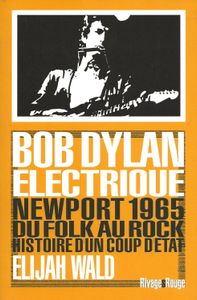 Dylan Électrique - Newport 1965