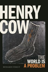Henry Cow. The World Is A Problem