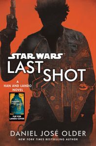 Star Wars: Last Shot - A Han and Lando Novel