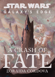 Star Wars: Galaxy's Edge - A Crash of Fate
