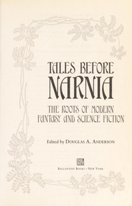 Tales Before Narnia: The Roots of Modern Fantasy and Science Fiction
