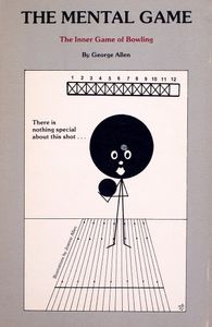 The Mental Game: The Inner Game of Bowling