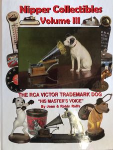 Nipper Collectibles - The RCA Victor Trademark Dog: Volume III