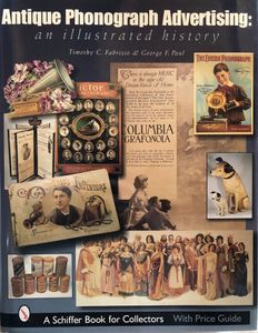 Antique Phonograph Advertising: An Illustrated History