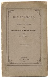 Max Havelaar, of de koffij-veilingen der Nederlandsche Handel-Maatschappij
