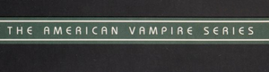 The American Vampire Series