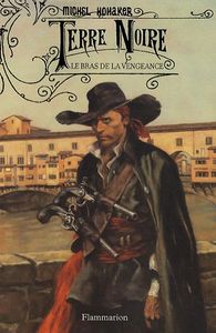Terre Noire : Le Bras de la Vengeance (Tome 2)