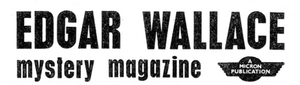 Edgar Wallace Mystery Magazine