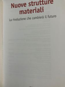 Nuove Strutture Materiali. La Rivoluzione Che Cambierà Il Futuro