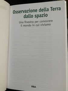 Osservazione Della Terra Dallo Spazio. Una Finestra Per Conoscere Il Mondo In Cui Viviamo