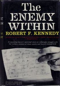 The Enemy Within: The McClellan Committee's Crusade Against Jimmy Hoffa and Corrupt Labor Unions