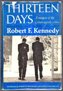 Thirteen Days: A Memoir of the Cuban Missile Crisis
