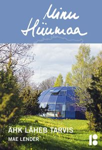Minu Hiiumaa: Ähk läheb tarvis