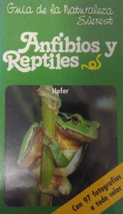 Guía de la Naturaleza Everest: Anfibios y Reptiles