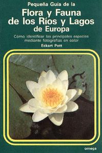Pequeña Guía de la Flora y Fauna de los Ríos y Lagos de Europa