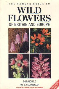 The Hamlyn Guide to Wild Flowers of Britain and Europe
