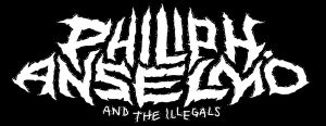 Philip H. Anselmo & The Illegals