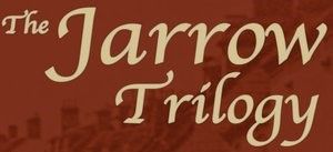 Jarrow Trilogy