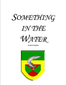 Something in the Water