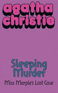 Sleeping Murder: Miss Marple's Last Case