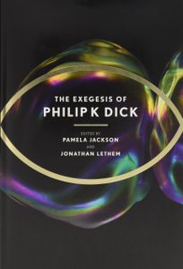 The Exegesis of Philip K. Dick