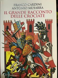 Il Grande Racconto Delle Crociate