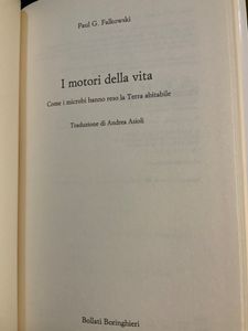 I Motori Della Vita. Come I Microbi Hanno Reso La Terra Abitabile