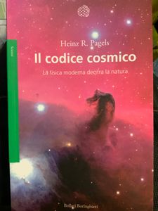 Il Codice Cosmico. La Fisica Moderna Decifra La Natura