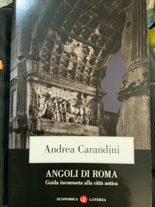 Angoli Di Roma. Guida Inconsueta Alla Città Antica