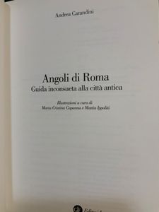 Angoli Di Roma. Guida Inconsueta Alla Città Antica