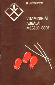 Vitamininiai Augalai Mėgėjo Sode