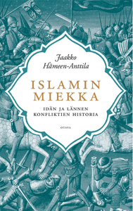 Islamin miekka: Idän ja lännen konfliktien historia