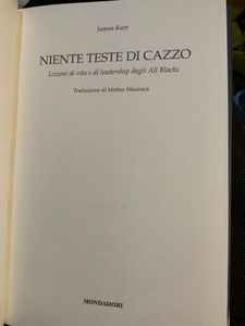 Niente Teste Di Cazzo. Lezioni Di Vita E Di Leadership Dagli All Blacks