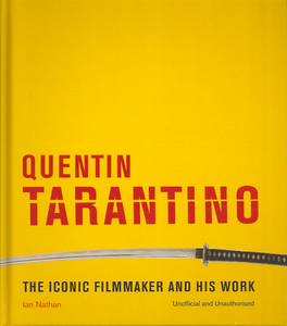 Quentin Tarantino: The Iconic Filmmaker and His Work