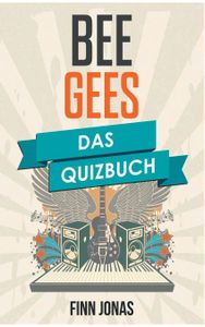 Bee Gees: Das Quizbuch
